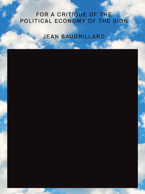 Title details for For a Critique of the Political Economy of the Sign by Jean Baudrillard - Available